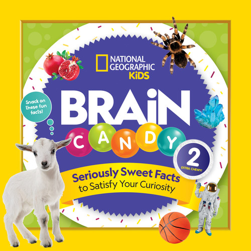 Brain Candy 2 (Seriously Sweet Facts to Satisfy Your Curiosity) by Kelly Hargrave, 9781426338878