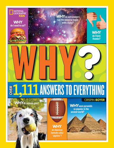 National Geographic Kids Why? (Over 1,111 Answers to Everything) - 9781426320972 by Crispin Boyer, 9781426320972