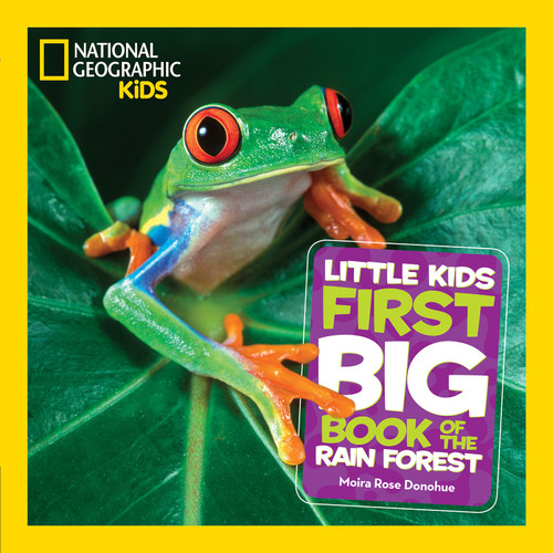 National Geographic Little Kids First Big Book of the Rain Forest - 9781426331718 by Moira Rose Donohue, National Geographic Kids, 9781426331718