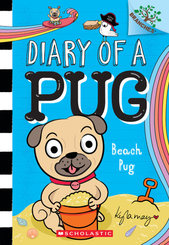 Beach Pug: A Branches Book (Diary of a Pug #10) by Kyla May, Kyla May, 9781338877601