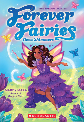 Nova Shimmers (Forever Fairies #2) by Maddy Mara, 9781339001203