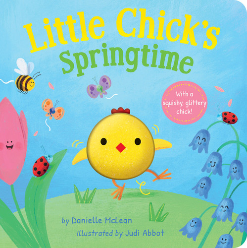 Little Chick's Springtime (A Spring Board Book for Kids) by Danielle McLean, Judi Abbot, 9781664351028