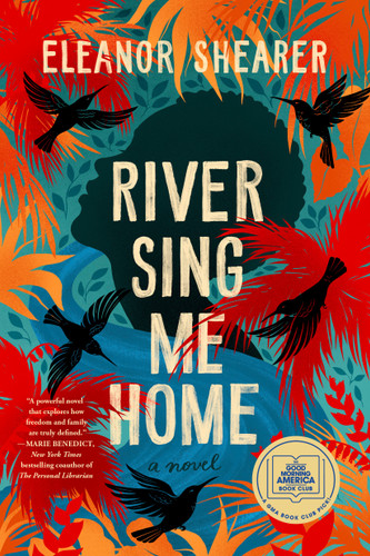 River Sing Me Home: A GMA Book Club Pick - 9780593548066 by Eleanor Shearer, 9780593548066