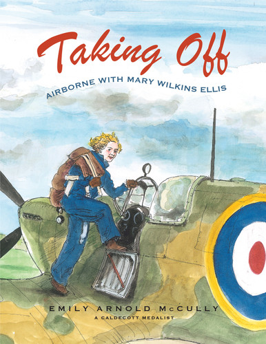 Taking Off (Airborne with Mary Wilkins Ellis) - 9780823456918 by Emily Arnold McCully, 9780823456918 Taking Off (Airborne with Mary Wilkins Ellis) - 9780823456918 by Emily Arnold McCully, 9780823456918