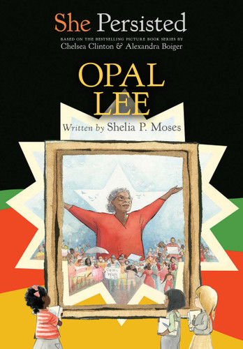 She Persisted: Opal Lee - 9780593623510 by Shelia P. Moses, Chelsea Clinton, Alexandra Boiger, Gillian Flint, 9780593623510