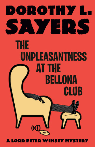 The Unpleasantness at the Bellona Club (A Lord Peter Wimsey Mystery) - 9780593685341 by Dorothy L. Sayers, 9780593685341 The Unpleasantness at the Bellona Club (A Lord Peter Wimsey Mystery) - 9780593685341 by Dorothy L. Sayers, 9780593685341