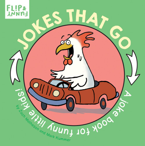 Jokes That Go (A Joke Book for Funny Little Kids) by Zach Matheson, Mark Kummer, 9781486727896