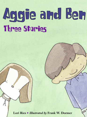 Aggie and Ben: Three Stories by Lori Ries, Frank W. Dormer, 9781570916496