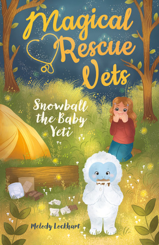 Magical Rescue Vets: Snowball the Baby Yeti by Melody Lockhart, Morgan Huff, 9781398819160