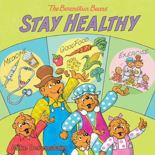 The Berenstain Bears Stay Healthy by Mike Berenstain, Mike Berenstain, 9780063024588