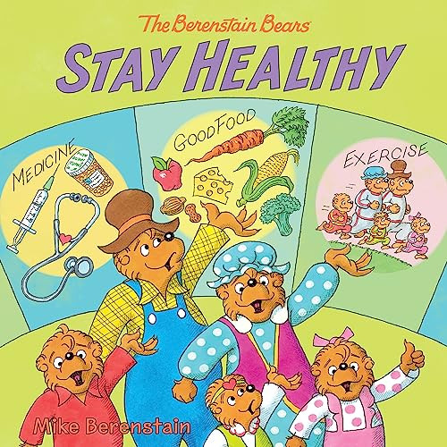 The Berenstain Bears Stay Healthy by Mike Berenstain, Mike Berenstain, 9780063024588