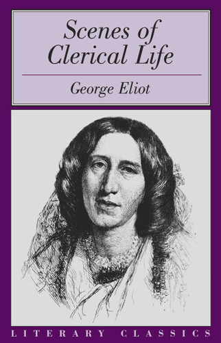 Scenes of Clerical Life by George Eliot, 9781573927802