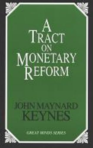 Tract on Monetary Reform by John Maynard Keynes, 9781573927932