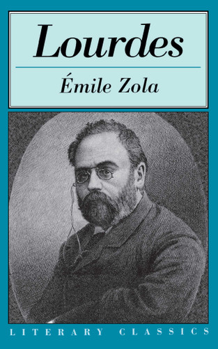 Lourdes by Emile Zola, Ernest Alfred Vizetelly, 9781573928281