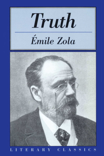 Truth by Emile Zola, Ernest Alfred Vizetelly, 9781573929387