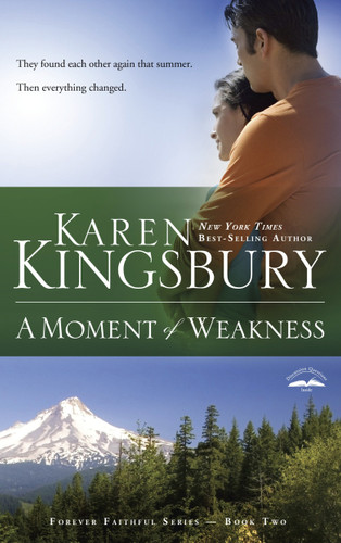 A Moment of Weakness by Karen Kingsbury, 9781576736166
