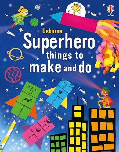 Superhero things to make and do by Kate Nolan, Various, 9781805071358