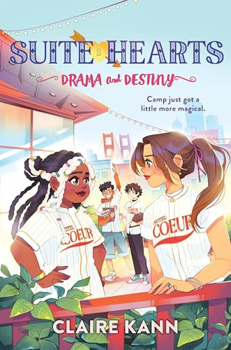 Suitehearts #2: Drama and Destiny by Claire Kann, 9780063069442