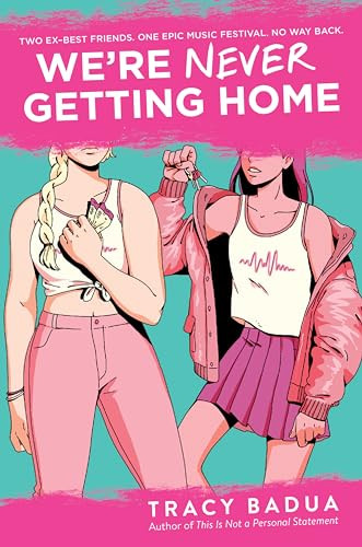 We're Never Getting Home by Tracy Badua, 9780063217805