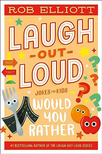 Laugh-Out-Loud: Would You Rather - 9780063287761 by Rob Elliott