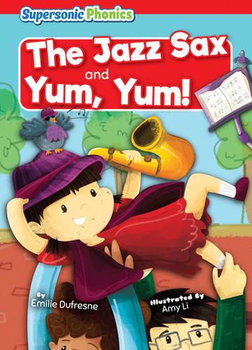The Jazz Sax & Yum, Yum! - 9798888228074 by Emilie Dufresne, Amy Li, 9798888228074