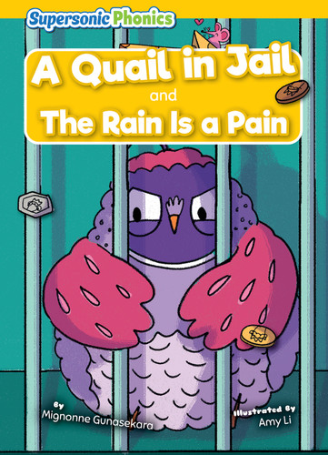 A Quail in Jail & The Rain Is a Pain - 9798888226988 by Mignonne Gunasekara, Amy Li, 9798888226988