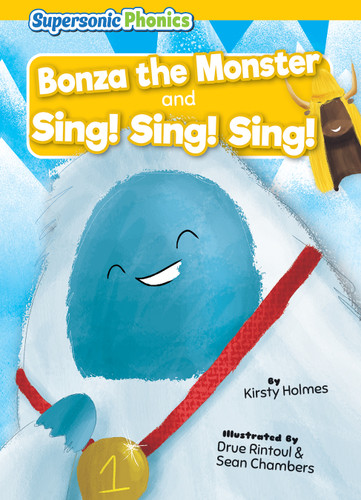 Bonza the Monster & Sing! Sing! Sing! - 9798888228357 by Kirsty Holmes, Drue Rintoul & Sean Chambers, 9798888228357