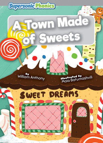 A Town Made of Sweets - 9798888227350 by William Anthony, Maia Batumashvili, 9798888227350