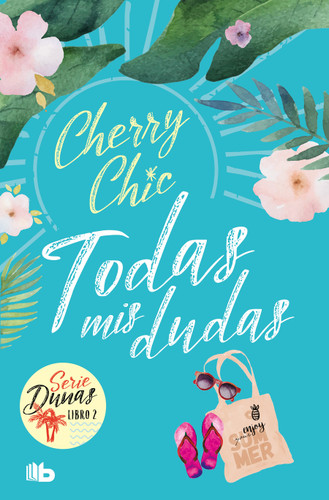Todas mis dudas / All My Doubts (Dunas 2) (Spanish Edition) by Cherry Chic, 9788413147031 Todas mis dudas / All My Doubts (Dunas 2) (Spanish Edition) by Cherry Chic, 9788413147031