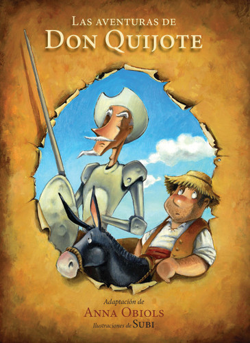 Las aventuras de Don Quijote / The Adventures of Don Quijote (Spanish Edition) by Anna Obiols, SUBI, 9781644738856