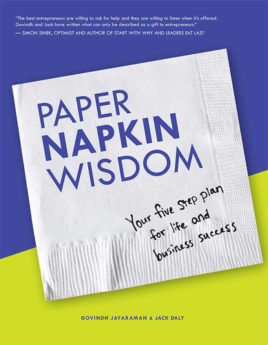 Paper Napkin Wisdom (Your Five Step Plan For Life and Business Success) by Govindh Jayaraman, Jack Daly, 9781599327099