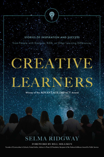 Creative Learners (Stories Of Inspiration And Success from People with Dyslexia, ADD, or Other Learning Differences) by Selma Ridgway, 9781642250169
