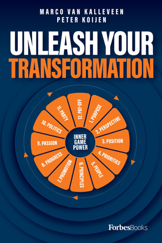 Unleash Your Transformation (Using the Power of the Flywheel to Transform Your Business) by Marco van Kalleveen, Peter Koijen, 9781642256185