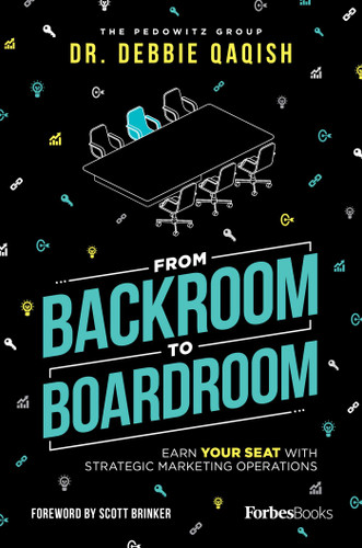 From Backroom To Boardroom (Earn Your Seat With Strategic Marketing operations) by Debbie Qaqish, 9781950863686