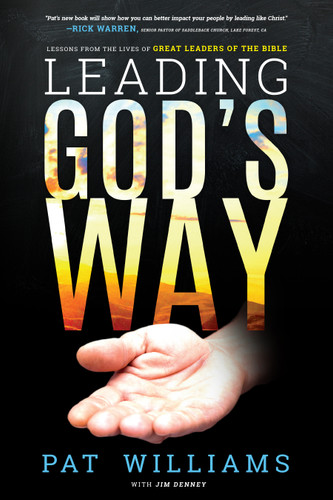 Leading God's Way (Lessons From The Lives Of Great Leaders Of The Bible) by Pat Williams, 9781599328843