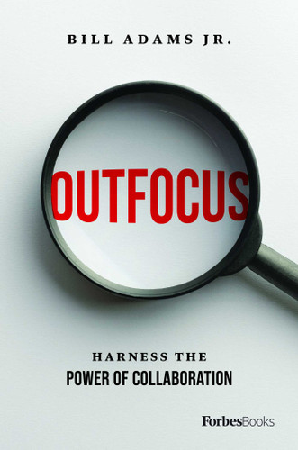 Outfocus (Harness the Power of Collaboration) by Bill Adams, 9781950863976