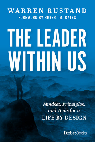 The Leader Within Us (Mindset, Principles, and Tools for a Life By Design) by Warren Rustand, Robert M. Gates, 9781950863259