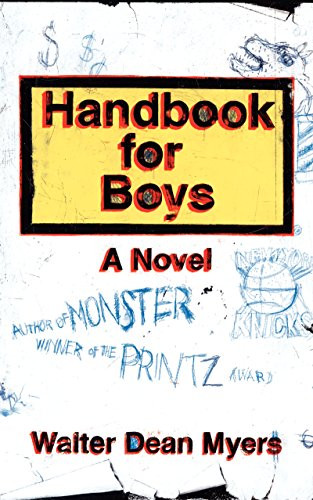 Handbook for Boys (A Novel) by Walter Dean Myers, 9780064409308