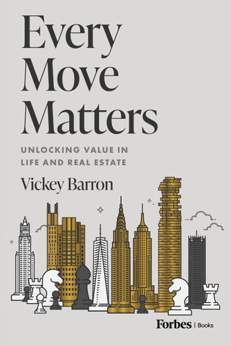 Every Move Matters (Unlocking Value in Life and Real Estate) by Vickey Barron, 9781955884723