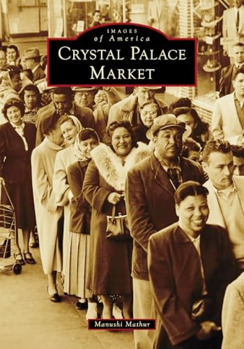 Crystal Palace Market by Manushi Mathur, 9781467160377