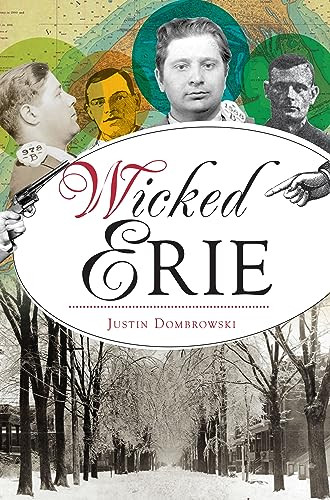 Wicked Erie by Justin Dombrowski, 9781467155311