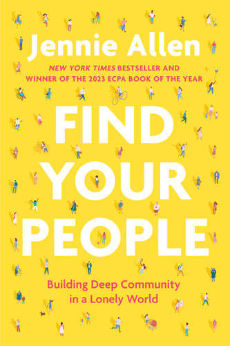 Find Your People (Building Deep Community in a Lonely World) - 9780593193402 by Jennie Allen, 9780593193402