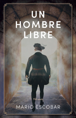 Un hombre libre (El buscador de la verdad) (Spanish Edition) by Mario Escobar, 9781087775883