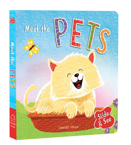 Slide And See: Meet The Pets (Sliding Novelty Board Book For Kids) by Wonder House Books, 9789389432329