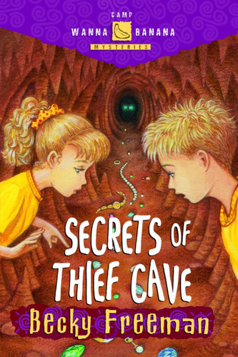Secrets of Thief Cave by Becky Freeman, David Clar, 9781578563500