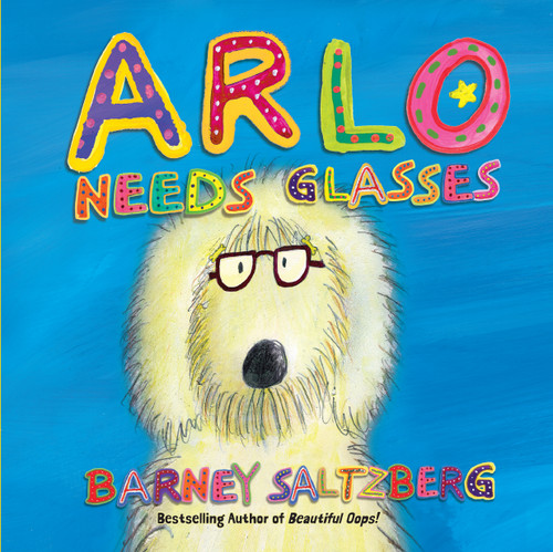 Arlo Needs Glasses by Barney Saltzberg, 9781523520985