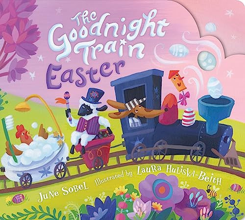 The Goodnight Train Easter by June Sobel, Laura Huliska-Beith, 9780063325647