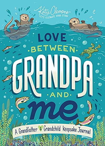 Love Between Grandpa and Me (A Grandfather and Grandchild Keepsake Journal) by Katie Clemons, 9781728220277