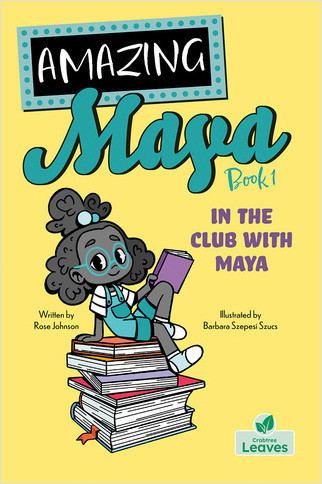 In the Club with Maya - 9781039663046 by Rose Johnson, Barbara Szepesi Szucs, 9781039663046
