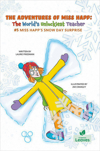 Miss Happ's Snow Day Surprise by Laurie Friedman, Jim Crawley, 9781039800489